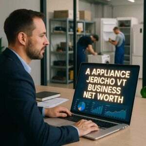 A Appliance Jericho VT Business Net Worth