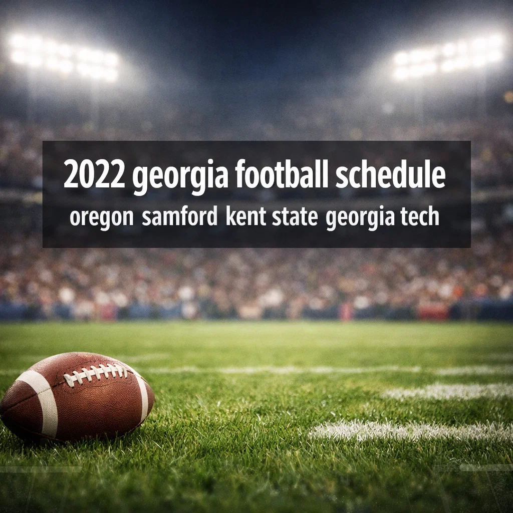 2022 georgia football schedule oregon samford kent state georgia tech