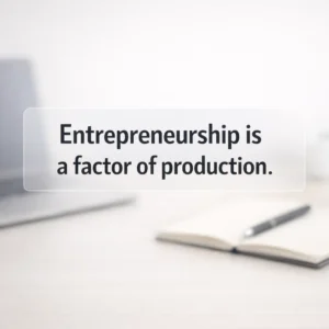 entrepreneurship is a factor of production