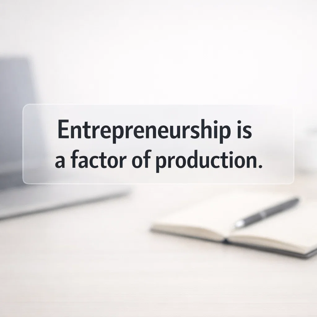 entrepreneurship is a factor of production