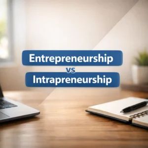 entrepreneurship vs intrapreneurship​
